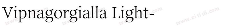 Vipnagorgialla Light字体转换